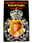 Victoria Eugenia Reina de España por Gerard Noel . Ed. Vergara - Spanish C122