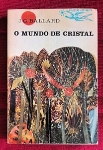 1966 J. G. BALLARD The Crystal World 1st ED PORTUGAL Lima de Freitas surreal art - Picture 1 of 4