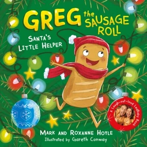 Mark and Roxanne Hoyle : Greg the Sausage Roll: Santas Little Hel Amazing Value - Picture 1 of 2