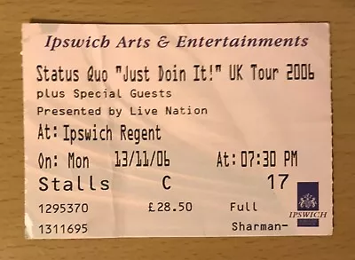 2006 STATUS QUO JUST DOIN IT TOUR IPSWICH UK CONCERT TICKET STUB DOWN DOWN - Image 1 of 2
