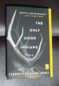 Signed Stephen Graham Jones The Only Good Indians Softcover Fine Condition - Imagen 1 de 3