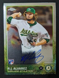 2015  Topps Chrome #AR-RAZ R.J. Alvarez Autographed Rookies AU Oakland
