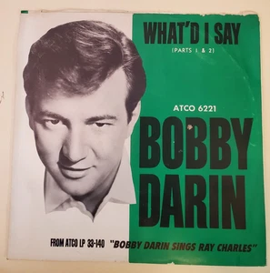 Bobby Darin  WHAT'D I SAY  (ROCK N ROLL 45/PS) ATCO 6221  PLAYS VG+ TO VG++ - Picture 1 of 7