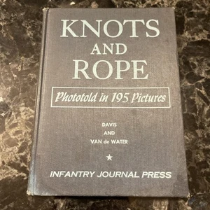 KNOTS & ROPE PHOTOTOLD IN 195 PICTURES by DAVIS & VAN DE WATER 1946 Book - Picture 1 of 6