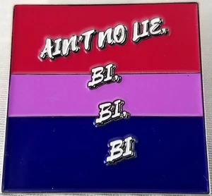 Prendedor bisexual Ain't No Lie Bi, Bi, Bi - Pride - Imagen 1 de 6
