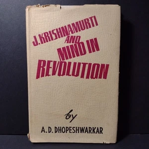 J. Krishnamurti And Mind In Revolution by A.D. Dhopeshwarkar, 1970 1st Ed. - Imagen 1 de 14