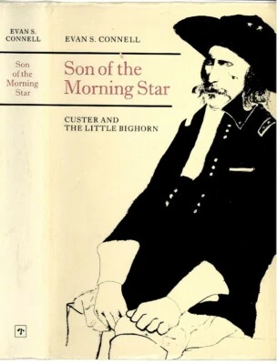 SON OF MORNING STAR - Custer And The LITTLE BIG HORN By Connell - 4th Printing - Image 1 of 3