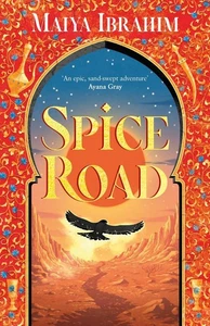 Spice Road: the absolutely explosive epic YA fantasy romance set in an Arabian-i - Picture 1 of 1