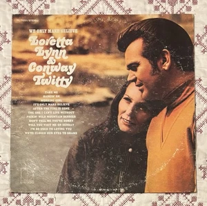 1971 “We Only Make Believe” By: Conway Twitty & Loretta Lynn ~ Decca Records 12” - Picture 1 of 4