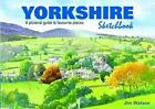 Yorkshire Sketchbook (Sketchbooks): A Pictorial Guide to Favourite Places: 6