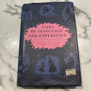 Tales of Innocence and Experience: An Exploration by Figes, Eva Hardback Book - Picture 1 of 4