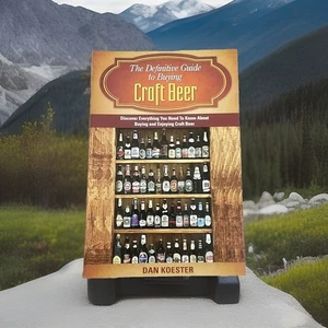 THE DEFINITIVE GUIDE TO BUYING CRAFT BEER By Dan Koester 2012 SC Wisconsin - Picture 1 of 5