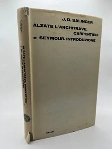 J.D. SALINGER ~ Raise The High Roof ~ 1st ITALIAN 1965 Alzate l'architrave, ... - Picture 1 of 9