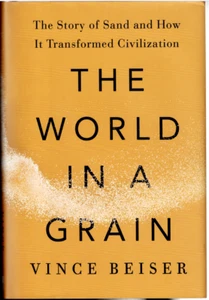 The World in a Grain - The Story of Sand ; by Vince Beiser - Hardcover Book - Picture 1 of 7