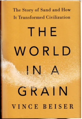 The World in a Grain - The Story of Sand ; by Vince Beiser - Hardcover Book - Image 1 of 4