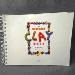 The Incredible Clay Book, 1994 Haab & Torres, Spiral Bound, Polymer Clay How-to - Imagen 1 de 7