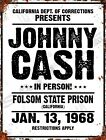Vintage Johnny Cash Country Prison Folsom Blues Music Metal Bar Man Cave Sign