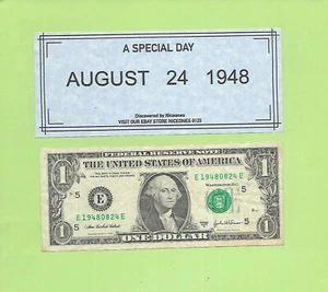 AUGUST 24, 1948 .. 2003A $1  E 1948 0824 E .... BIRTHDAY NOTE .... 1948-08-24 - Picture 1 of 1