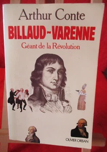 Arthur Conte - BILLAUD-VARENNE - Géant de la Révolution - OLIVIER ORBAN de 1989 - Imagen 1 de 13