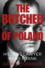 The Butcher Of Poland Hitlers Lawyer Hans Frank