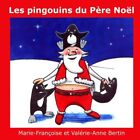 Les Pingouins Du Pa Re Noal Bertin Bertin 9781536862638 Fast Free Shipping