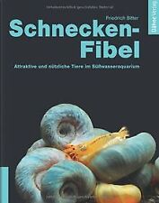 Schnecken-Fibel: Attraktiv und nützlich im Süßwassera... | Livre | état très bon