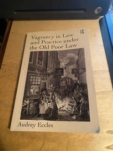 Eccles: Vagrancy in Law & Practice under the Old Poor Law 2017 Very Good PB - Picture 1 of 1