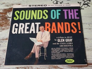 Glen Gray And The Casa Loma Orchestra – Sounds Of The Great Bands! LP Stereo - Foto 1 di 4