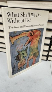 What Shall We Do Without Us; The Voice and Vision of Kenneth Patchen - Picture 1 of 10