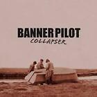 New Music Banner Pilot "Collapser" CD