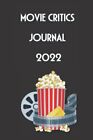 Movie Critics Journal 2022: Log & Rate Your Favourite Film... By Munier, Valerie
