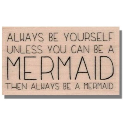 Sello de goma de madera, sé una sirena, frase, palabras, medios, decir la vida, palabra, tú mismo Foto 1 de 4