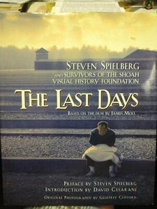 The Last Days: Steven Spielberg and Survivors of the Shoah Visual HC Ist Ed  - Picture 1 of 9