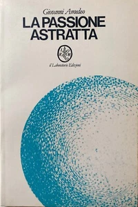 GIOVANNI AMEDEO LA PASSIONE ASTRATTA SOSTITUZIONE DELL'ARTE SPORT SOCIETÀ MASSA - Picture 1 of 14