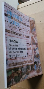 Pierres Terre L'Image des mines et de la métallurgie du Moyen-âge à nos jours - Picture 1 of 6