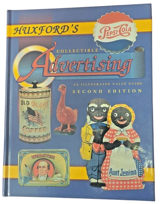 Huxfords Collectible Advertising - An illustrated Value Guide 2nd Ed. NEW - Image 1 of 4