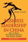 Business Leadership in China: How to Blend Best. Gallo<|