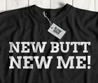 New Butt New Me Funny BBL T-Shirt Gluteal Augmentation Big Brazilian Butt Lift