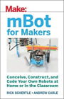 Rick Schertle Andrew Carle mBots for Makers (Paperback)