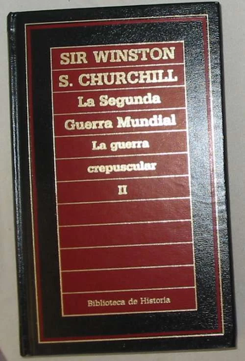 LA SEGUNDA GUERRA MUNDIAL II - LA GUERRA CREPUSCULAR - SIR WINSTON S. CHURCHILL  - Imagen 1 de 1