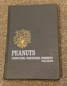 Peanuts Production Processing Products SIGNED Jasper G. Woodroof 3rd Ed 1983 - Foto 1 di 7