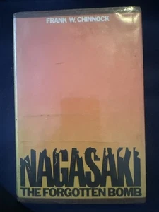 Nagasaki: the Forgotten Bomb by Frank Chinnock - Imagen 1 de 3