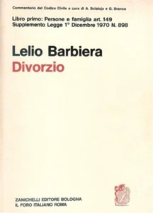 Barbiera,Lelio. - Divorzio. Disciplina dei casi di scioglimento del matrimonio. - Imagen 1 de 1