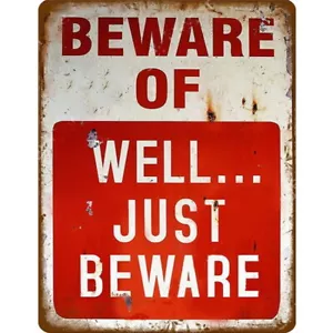 Retro Vintage Beware Of Well Just Beware Bar Pub Shed Man Cave Metal Wall Sign - Picture 1 of 2