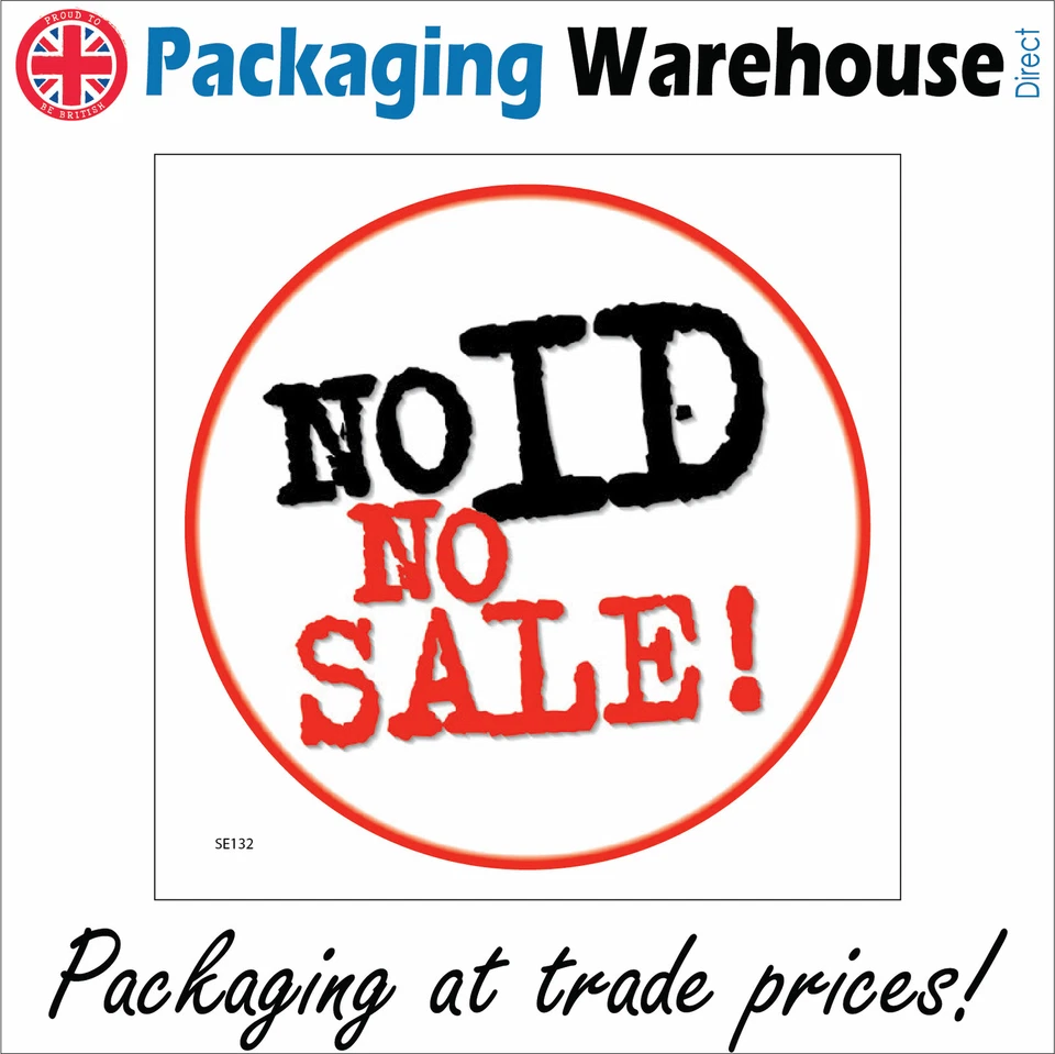 SE132 NO ID NO SALE SIGN PROOF OF AGE REQUIRED 21 18 UNDERAGE MINOR LEGAL - Image 1 of 1