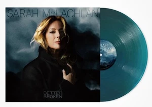 Sarah McLachlan, Better Broken, Sea Blue Translucent Color Vinyl. NEW - Picture 1 of 1