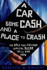 A Car, Some Cash And A Place To Crash: The Only Post-College Surviva - Very Good