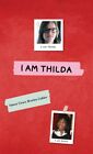 Ismay Grace Bowles G - I Am Thilda - New Paperback - J245z