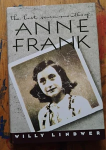 The Last Seven Months of Anne Frank by Willy Lindwer 1991 HC BCE? - Picture 1 of 6