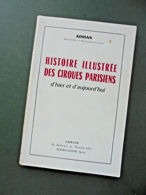 300 Ex. buch HISTOIRE ILLUSTRÉE DES CIRQUES PARISIENS Adrian circus cirque circo - Bild 1 von 4